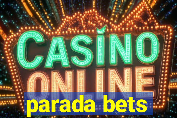 parada bets